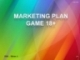 Đề Tài: Marketing plan game 18+