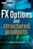 FX Options and Structured Products Uwe Wystup