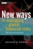 New Ways for Managing Global Financial Risks: The Next Generation