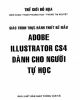 Giáo trình Thực hành thiết kế mẫu Adobe Illustrator CS4 dành cho người tự học: Phần 1 - Nxb. Giao thông vận tải