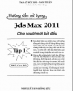 Ebook Hướng dẫn sử dụng 3ds Max 2011 cho người mới bắt đầu - Tập 1: Phần 1 - ThS. Lê Đức Hào, Nam Thuận