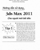 Hướng dẫn sử dụng 3ds Max 2011 cho người mới bắt đầu - Tập 2: Phần 2 - ThS. Lê Đức Hào, Nam Thuận