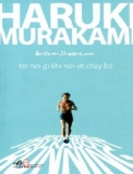 Ebook Tôi nói gì khi nói về chạy bộ - Haruki Murakami