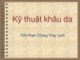 Bài giảng Kỹ thuật khâu da - ThS. Phan Chung Thùy Linh