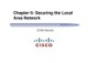 Lecture CCNA Security - Chapter 6: Securing the Local Area Network