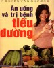 Ebook Ăn uống và trị bệnh tiểu đường: Phần 1 - Nguyễn Văn Nhương