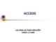 Bài giảng Hệ quản trị cơ sở dữ liệu Access chương 1: Giới thiệu về Access