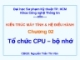 Bài giảng Kiến trúc máy tính và hệ điều hành – Chương 2: Tổ chức CPU,bộ nhớ